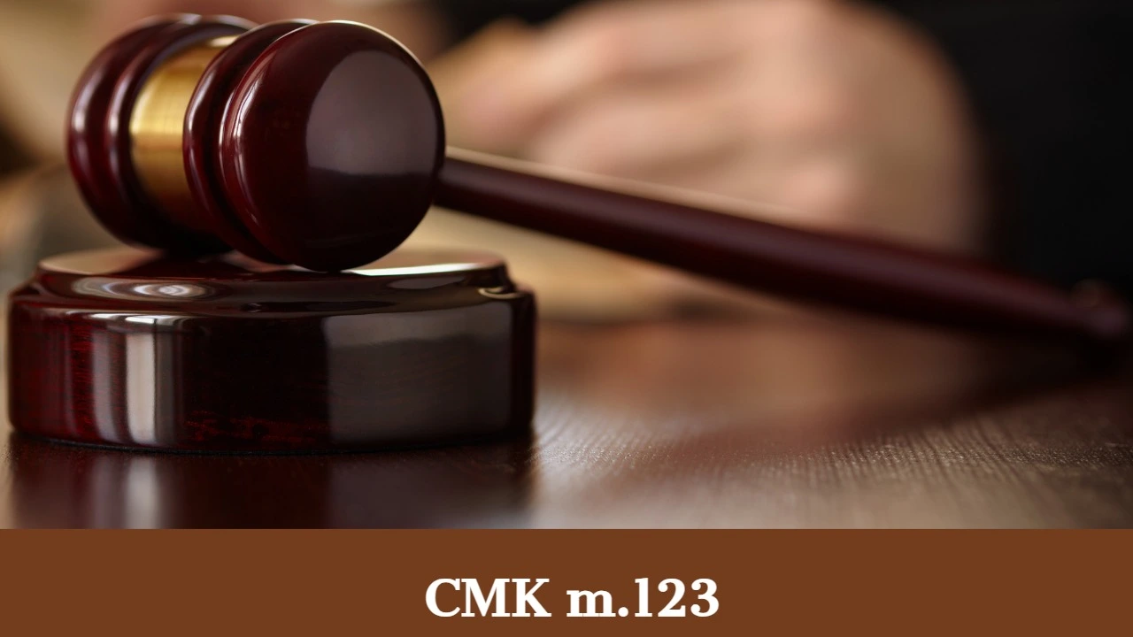 CMK Madde 123  Eşya veya Kazancın Muhafaza Altına Alınması ve Bunlara Elkonulması