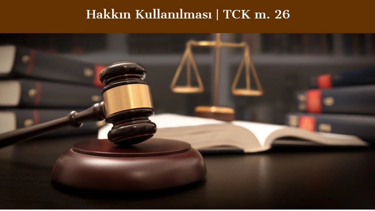 Hakkın Kullanılması Nedir?