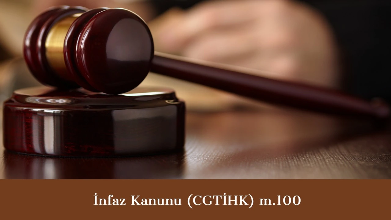 İnfaz Kanunu Madde 100  Hastanede Geçen Sürenin Cezadan İndirilmesi